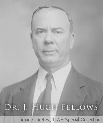 Dr. J. Hugh Fellows (image courtesy UWF Special Collections)